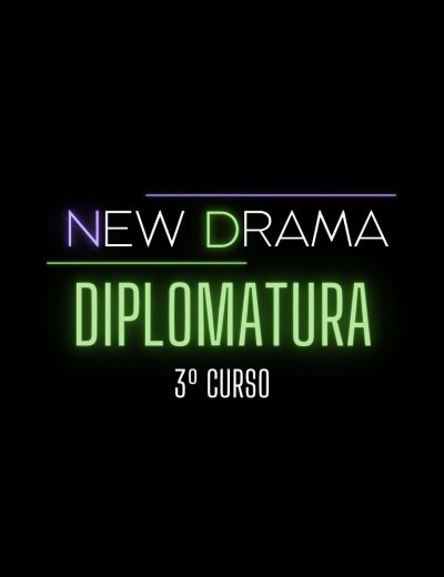 Copia de Copia de Copia de New Drama Dipl 2 año